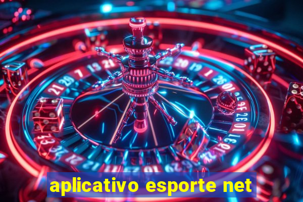 aplicativo esporte net